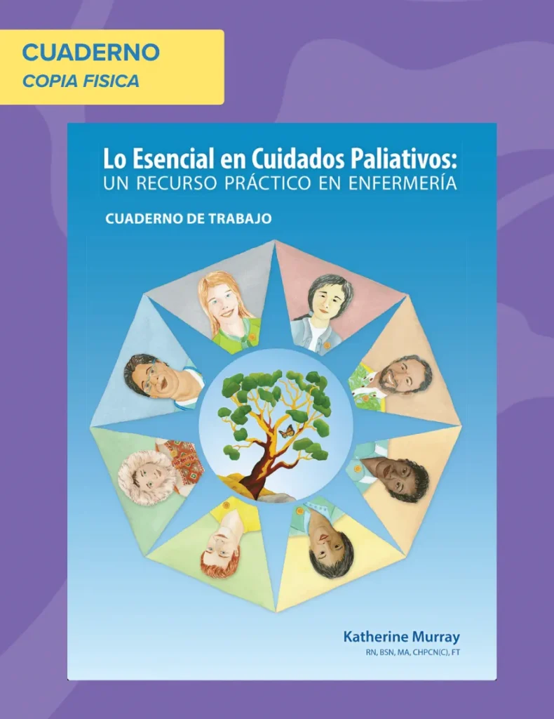 Lo Ecencial en Cuidados Paliativos – Un Recurso Paractico en Enfemeria. Cuaderno de Trabajo | Fisica